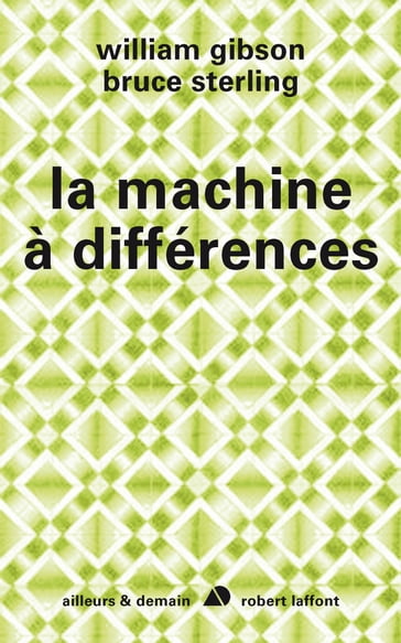 La machine à différences - nouvelle édition - William Gibson - Bruce Sterling