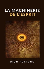 La machinerie de l esprit (traduit)