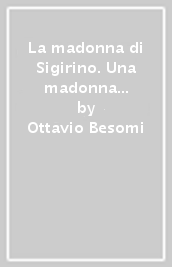 La madonna di Sigirino. Una madonna del latte e le anime del purgatorio