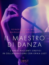 Il maestro di danza - 2 brevi racconti erotici in collaborazione con Erika Lust