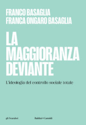 La maggioranza deviante. L ideologia del controllo sociale totale