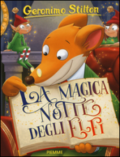 La magica notte degli elfi. Ediz. illustrata