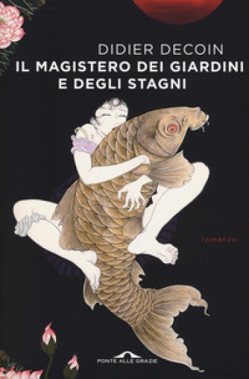 Il magistero dei giardini e degli stagni - Didier Decoin