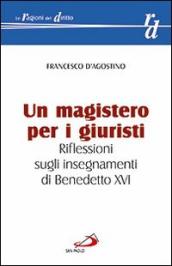 Un magistero per i giuristi. Riflessioni sugli insegnamenti di Benedetto XVI