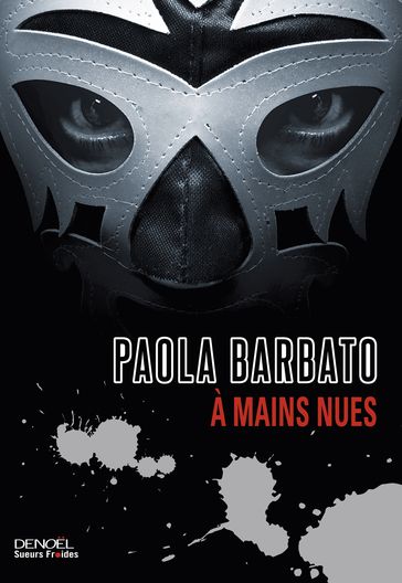 À mains nues - Paola Barbato