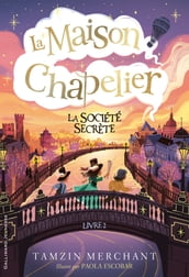 La maison Chapelier (Tome 2) - La Société secrète