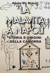 La malavita a Napoli - Storia e origini della Camorra