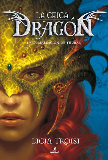 La maldición de Thuban (La chica dragón 1) - Licia Troisi