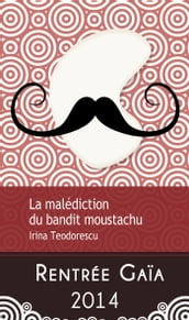 La malédiction du bandit moustachu