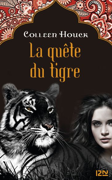 La malédiction du tigre - tome 2 : La quête du tigre - Colleen Houck