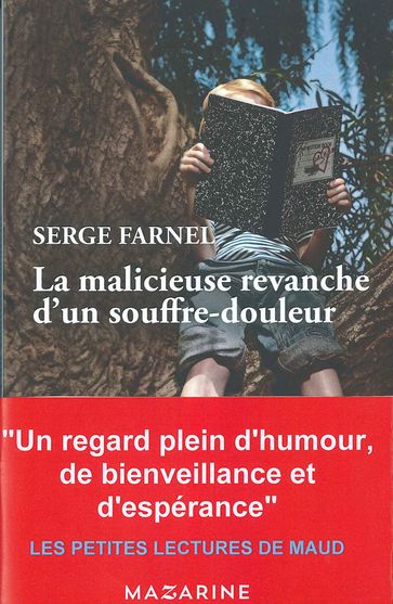 La malicieuse revanche d'un souffre-douleur - Serge Farnel