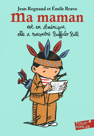 Ma maman est en Amérique, elle a rencontré Buffalo Bill - Jean Regnaud - Emile Bravo