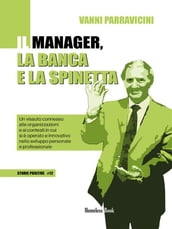 Il manager, la banca e la spinetta