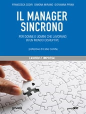 Il manager sincrono. Per donne e uomini che lavorano in un mondo disruptive