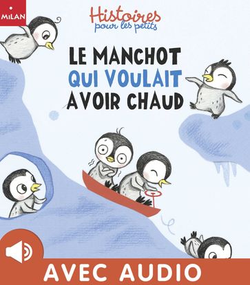 Le manchot qui voulait avoir chaud - André Jeanne