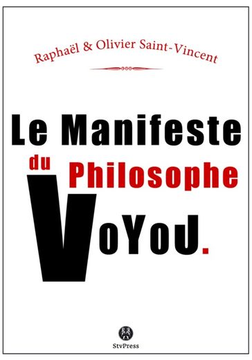 Le manifeste du philosophe-voyou - Raphael Saint-Vincent - Olivier Saint-Vincent