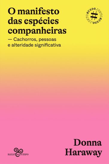 O manifesto das espécies companheiras - Donna J. Haraway - Fernando Silva e Silva