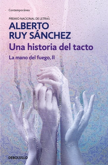 La mano de fuego 2 - Una historia del tacto - Alberto Ruy Sánchez