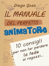 Il manuale del perfetto animatore