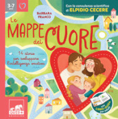 Le mappe del cuore. 14 storie per sviluppare l intelligenza emotiva. Con la consulenza scientifica di Elpidio Cecere. Con libro-guida per adulti