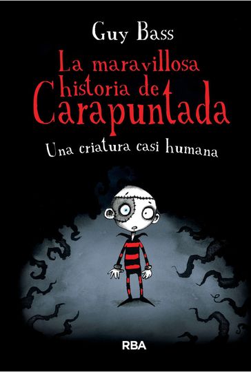 La maravillosa historia de Carapuntada 1 - Una criatura casi humana - Guy Bass