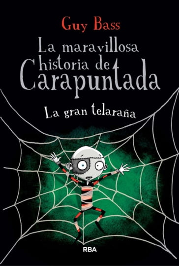 La maravillosa historia de Carapuntada 4 - La gran telaraña - Guy Bass