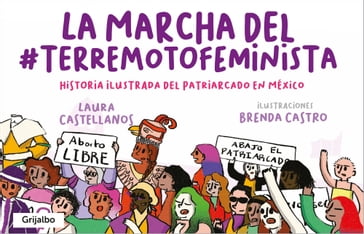 La marcha del #TerremotoFeminista - Laura Castellanos