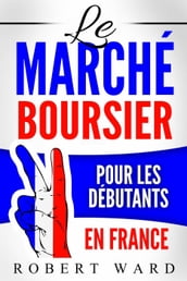 Le marché boursier pour les débutants en France