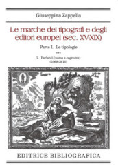 Le marche dei tipografi e degli editori europei (sec. XV-XIX). 1/2: Le tipologie. Parlanti (nome e cognome) (1068-2610)