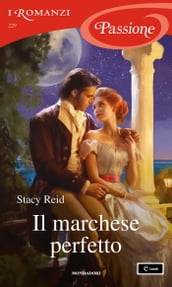 Il marchese perfetto (I Romanzi Passione)