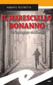 Il maresciallo Bonanno. Un indagine siciliana