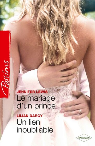 Le mariage d'un prince - Un lien inoubliable - Jennifer Lewis - Lilian Darcy