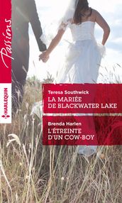 La mariée de Blackwater Lake - L étreinte d un cow-boy