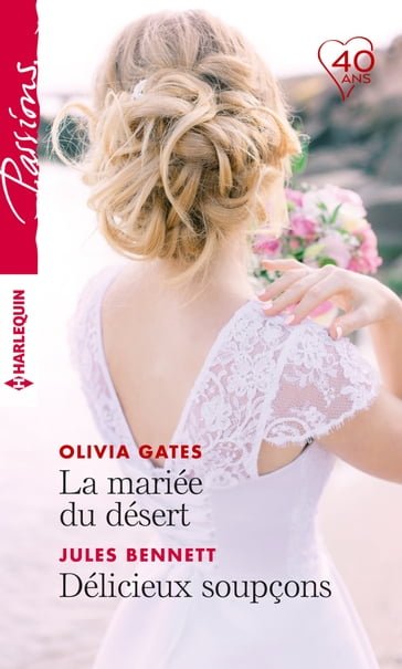 La mariée du désert - Délicieux soupçons - Jules Bennett - Olivia Gates