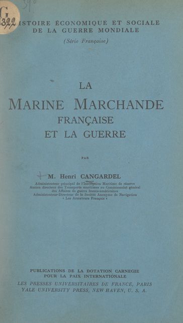 La marine marchande française et la guerre - Dotation Carnegie pour la paix internationale - Henri Cangardel - James T. Shotwell