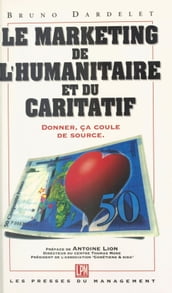 Le marketing de l humanitaire et du caritatif : donner, ça coule de source