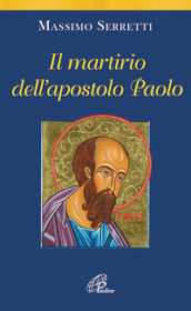Il martirio dell apostolo Paolo