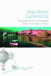 La martre et le léopard. Carnets d