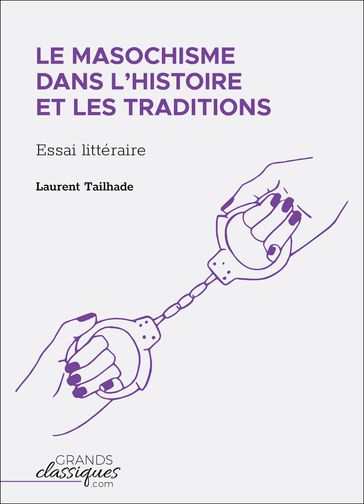 Le masochisme dans l'histoire et les traditions - Laurent Tailhade