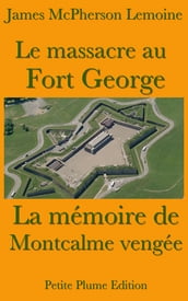 Le massacre au Fort George - La Mémoire de Montcalme vengée