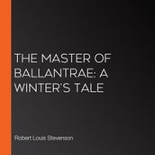 master of ballantrae, The: A winter s tale