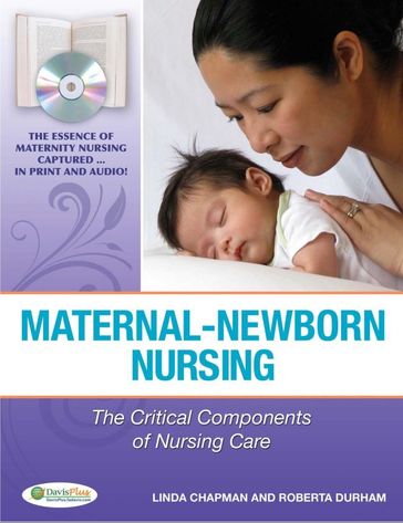 maternal newborn nursing the critical components - Brett Martin