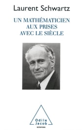 Un mathématicien aux prises avec le siècle