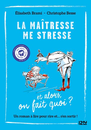 La maîtresse me stresse et alors ? - tome 1 - Elisabeth Brami