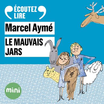 Le mauvais jars - Un conte du chat perché - Marcel Aymé