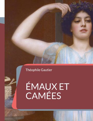 Émaux et Camées - Théophile Gautier