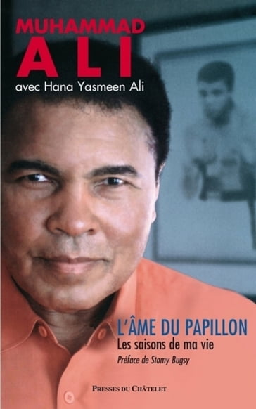 L'âme du papillon - Les saisons de ma vie - Hana Yasmeen Ali - Muhammad Ali - Stony Bugsy