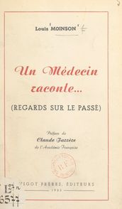 Un médecin raconte... (regards sur le passé)