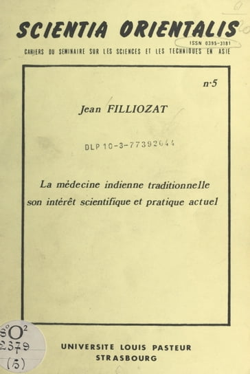 La médecine indienne traditionnelle, son intérêt scientifique et pratique actuel - Jean Filliozat