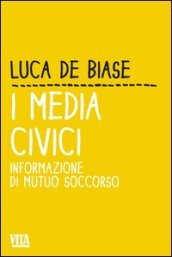 I media civici. Informazione di mutuo soccorso